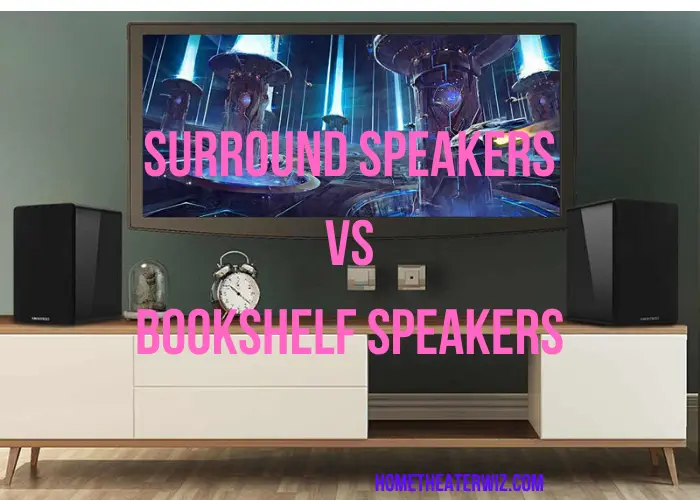 surround speakers vs bookshelf
