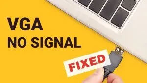 How to Fix VGA No Signal