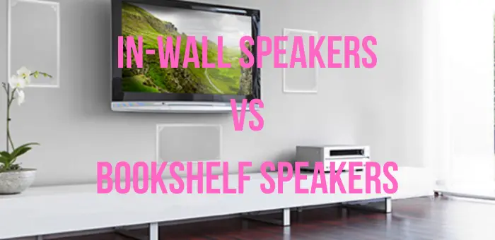 in-wall vs bookshelf speakers