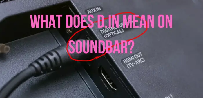 what does D.in mean on soundbar