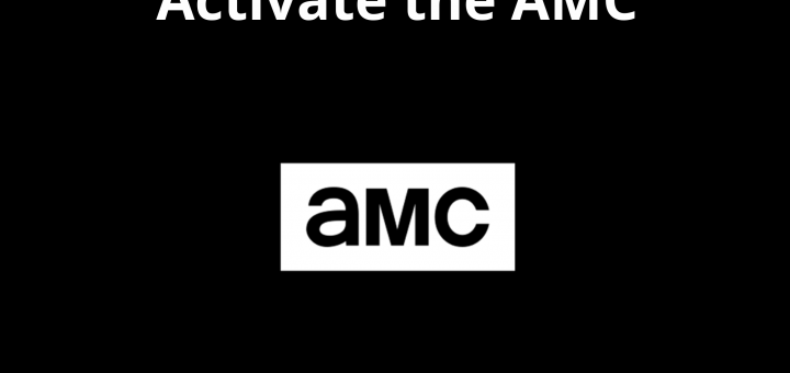How To Activate AMC on Roku, Fire TV, Xbox, Apple TV